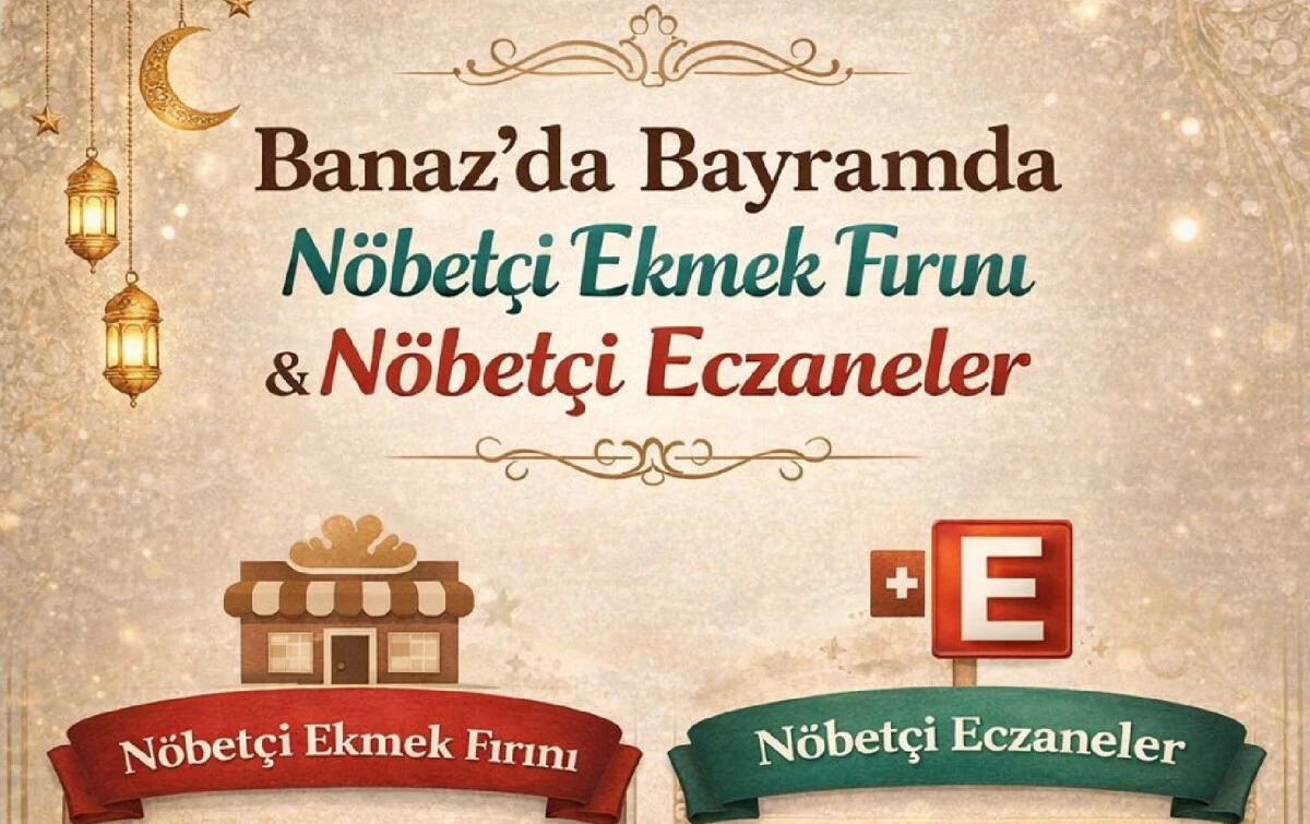 BAYRAMDA N&Ouml;BET&Ccedil;İ EKMEK FIRINLARI VE ECZANELER